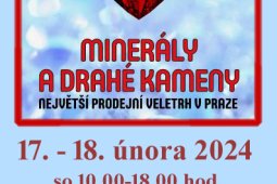 MINERÁLY A DRAHÉ KAMENY TRADIČNÍ VELETRH - jaro 17. – 18. 2. 2024