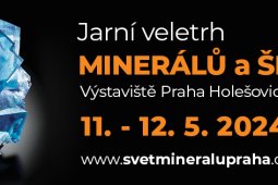 Jarní Veletrh MINERÁLŮ A ŠPERKŮ 11.-12. 5. 2024